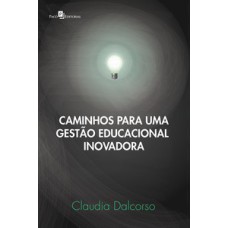 Caminhos para uma gestão educacional inovadora