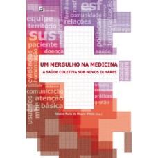 Um mergulho na medicina: a saúde coletiva sob novos olhares