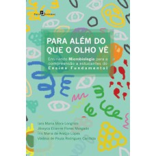 Para além do que o olho vê: ensinando microbiologia para a compreensão a estudantes do ensino fundamental