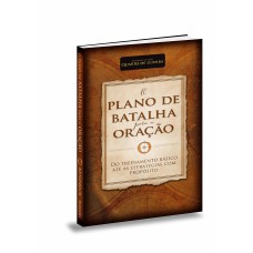 O PLANO DE BATALHA PARA A ORAÇÃO