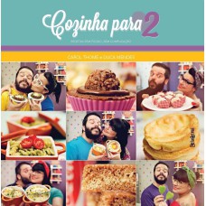 COZINHA PARA 2: RECEITAS SEM FOGÃO, SEM COMPLICAÇÃO