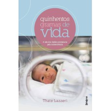 QUINHENTOS GRAMAS DE VIDA