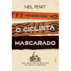 O CICLISTA MASCARADO