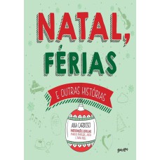 NATAL, FÉRIAS E OUTRAS HISTÓRIAS