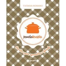 PANELATERAPIA: RECEITAS PARA APROVEITAR O FERIADO