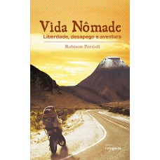 VIDA NÔMADE: LIBERDADE, DESAPEGO E AVENTURA