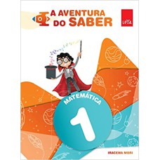 A AVENTURA DO SABER - MATEMATICA EF1 - 1 ANO- 1ª EDIÇÃO 2015