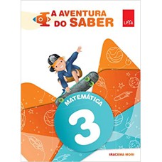 A AVENTURA DO SABER - MATEMATICA EF1 - 3 ANO - 1ª EDIÇÃO 2015