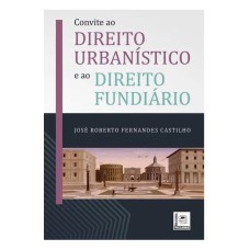 CONVITE AO DIREITO URBANÍSTICO E AO DIREITO FUNDIÁRIO