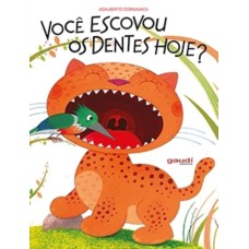 VOCÊ ESCOVOU OS DENTES HOJE?