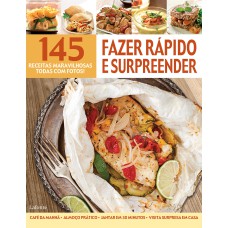 RECEITAS MARAVILHOSAS - FAZER RÁPIDO E SURPREENDER