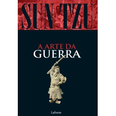 SUN TZU - A ARTE DA GUERRA