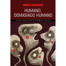 HUMANO, DEMASIADO HUMANO ( NIETSCHE)