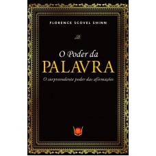 PODER DA PALAVRA - O SURPREENDENTE PODER DAS AFIRMAÇÕES