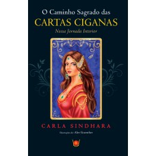 O CAMINHO SAGRADO DAS CARTAS CIGANAS