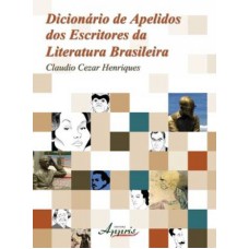 DICIONARIO DE APELIDOS DOS ESCRITORES DA LINGUA PORTUGUESA