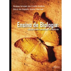 ENSINO DE BIOLOGIA: CONSTRUINDO CAMINHOS FORMATIVOS