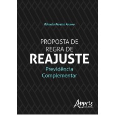 PROPOSTA DE REGRA DE REAJUSTE: PREVIDÊNCIA COMPLEMENTAR