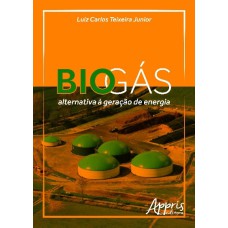 BIOGÁS: ALTERNATIVA À GERAÇÃO DE ENERGIA