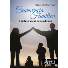 CONVIVÊNCIA FAMILIAR: O REFLEXO SOCIAL DE UM DIREITO