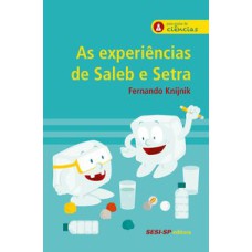 AS EXPERIÊNCIAS DE SALEB E SETRA