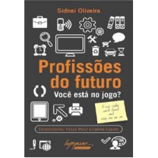 PROFISSOES DO FUTURO - VOCE ESTA NO JOGO