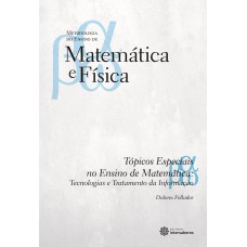 TÓPICOS ESPECIAIS NO ENSINO DE MATEMÁTICA:: TECNOLOGIAS E TRATAMENTO DA INFORMAÇÃO