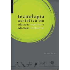 TECNOLOGIA ASSISTIVA EM EDUCAÇÃO ESPECIAL E EDUCAÇÃO INCLUSIVA