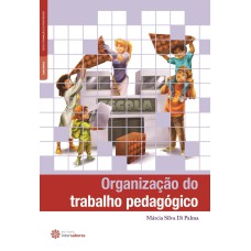 ORGANIZAÇÃO DO TRABALHO PEDAGÓGICO