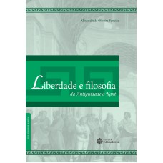 LIBERDADE E FILOSOFIA:: DA ANTIGUIDADE A KANT