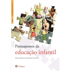 PRESSUPOSTOS DA EDUCAÇÃO INFANTIL