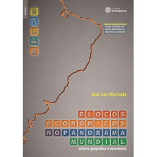 BLOCOS ECONÔMICOS NO PANORAMA MUNDIAL:: ANÁLISE GEOGRÁFICA E ECONÔMICA