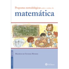 PROPOSTAS METODOLÓGICAS PARA O ENSINO DE MATEMÁTICA