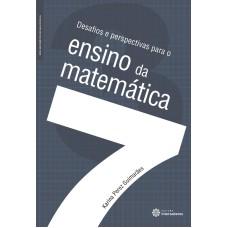 DESAFIOS E PERSPECTIVAS PARA O ENSINO DA MATEMÁTICA