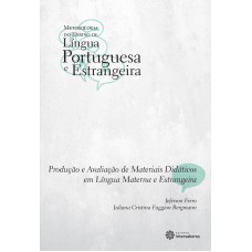 PRODUÇÃO E AVALIAÇÃO DE MATERIAIS DIDÁTICOS EM LÍNGUA MATERNA E ESTRANGEIRA