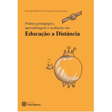 PRÁTICA PEDAGÓGICA, APRENDIZAGEM E AVALIAÇÃO EM EDUCAÇÃO A DISTÂNCIA