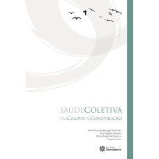 SAÚDE COLETIVA:: UM CAMPO EM CONSTRUÇÃO