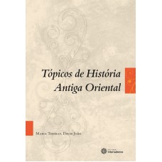 TÓPICOS DE HISTÓRIA ANTIGA ORIENTAL