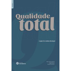 QUALIDADE TOTAL:: O QUE É E COMO ALCANÇAR