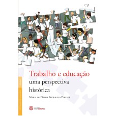 TRABALHO E EDUCAÇÃO:: UMA PERSPECTIVA HISTÓRICA