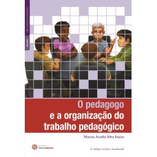 O PEDAGOGO E A ORGANIZAÇÃO DO TRABALHO PEDAGÓGICO