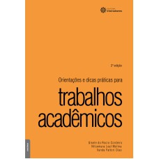 ORIENTAÇÕES E DICAS PRÁTICAS PARA TRABALHOS ACADÊMICOS