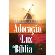 ADORAÇÃO À LUZ DA BÍBLIA