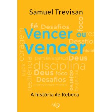 VENCER OU VENCER - A HISTÓRIA DE REBECA