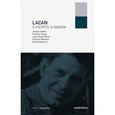 Lacan, o escrito, a imagem