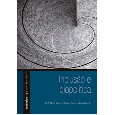 Inclusão e biopolítica