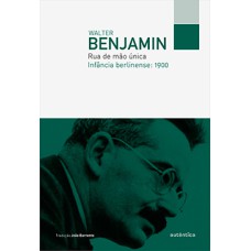 Rua de mão única: Infância berlinense: 1900