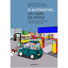 O automóvel na visão da física: Leituras complementares para o ensino médio