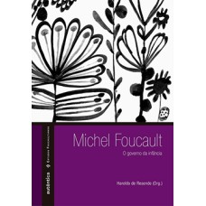 Michel Foucault: O governo da infância