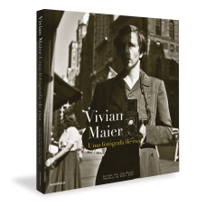 VIVIAN MAIER - UMA FOTÓGRAFA DE RUA